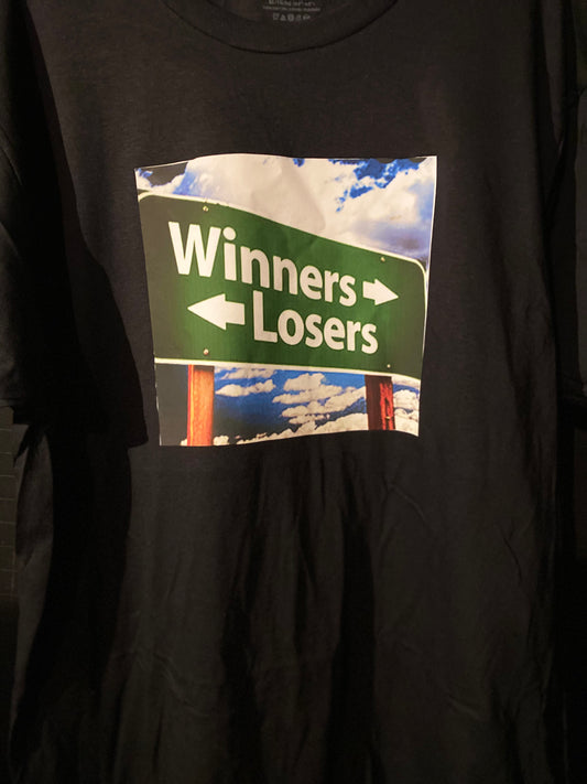 “Winners or Losers” Black T-shirts